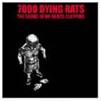 7000 Dying Rats : The Sound of No Hands Clapping